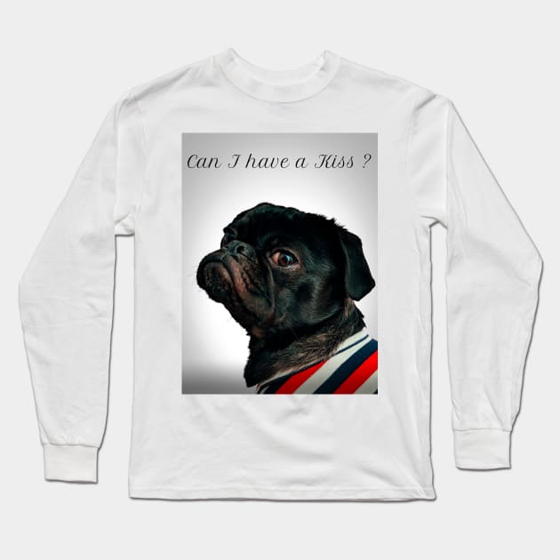 Pug: Can I have a Kiss ? Long Sleeve T-Shirt by Shems Arts